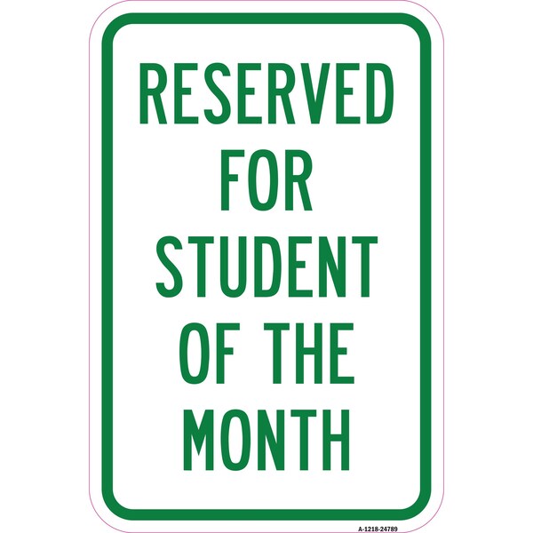 Signmission Reserved For Student Of The Month, Heavy-Gauge Aluminum, 12" x 18", A-1218-24789 A-1218-24789 - main